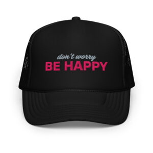 Don't Worry Be Happy Trucker Hat