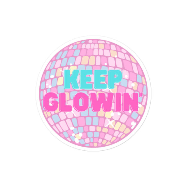 Keep Glowin' Sticker (4x4)